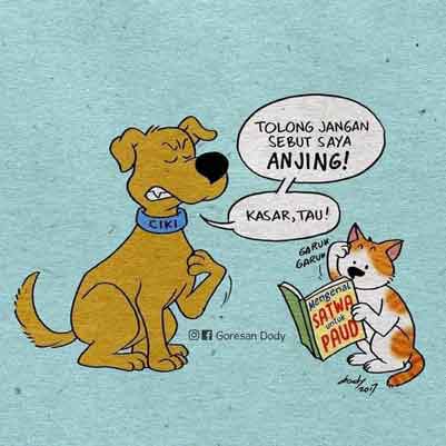 Anjing tidak mau dikatakan anjing