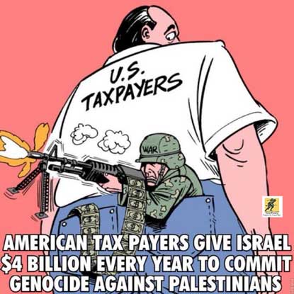 Penjajahan Israel – Pajak orang Amerika pasti digunakan untuk membantu Israel lewat bantuan tahunan yang terus meningkat dan hal-hal lain.