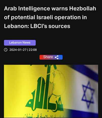 Negara Arab yang tidak dikenal telah memberikan intelijen yang andal kepada Hizbullah bahwa Israel akan meluncurkan operasi militer berskala besar di Lebanon, Laporan Laporan Media Lebanon