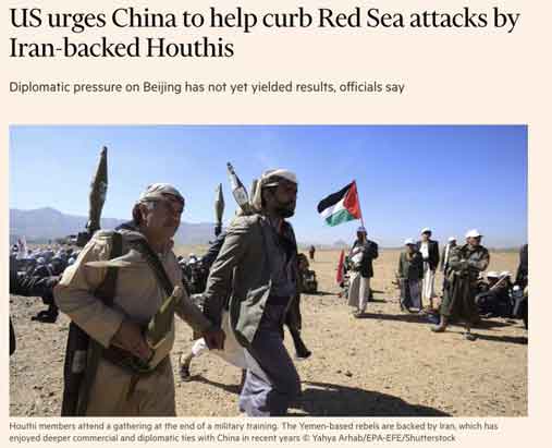 AS mendesak Tiongkok untuk membantu mengekang serangan di Laut Merah oleh kelompok Houthi yang didukung Iran AS telah meminta Tiongkok untuk mendesak Teheran mengendalikan pemberontak Houthi yang didukung Iran yang menyerang kapal-kapal komersial di Laut Merah, tetapi AS tidak melihat adanya tanda-tanda bantuan dari Beijing.
